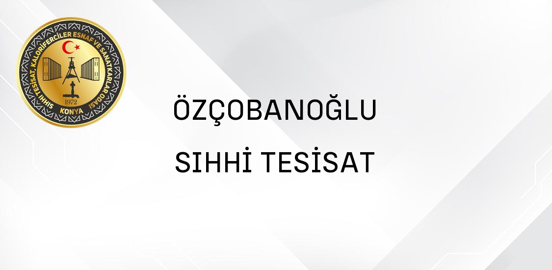 ÖZÇOBANOĞLU SIHHİ TESİSAT